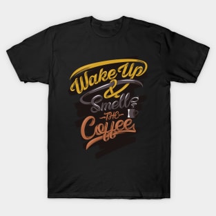 Wake up smells the coffee funny apparel, dark T-Shirt